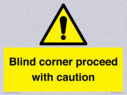 -blind-corner-proceed-with-caution-sign~